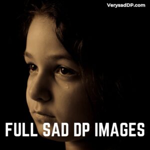 Full Sad DP Images